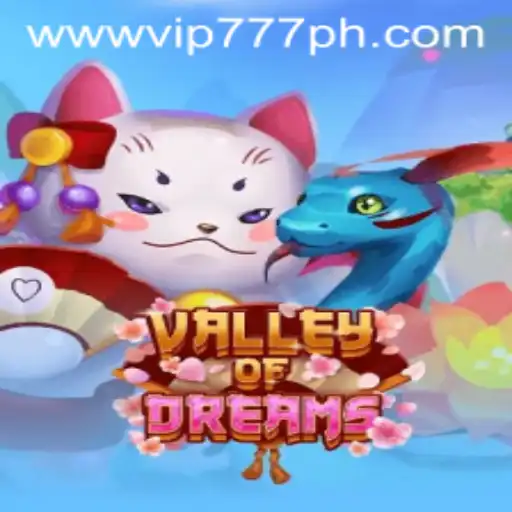 Discover the Enchanting World of ValleyofDreams with VIP777